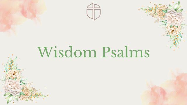 Wisdom Psalms