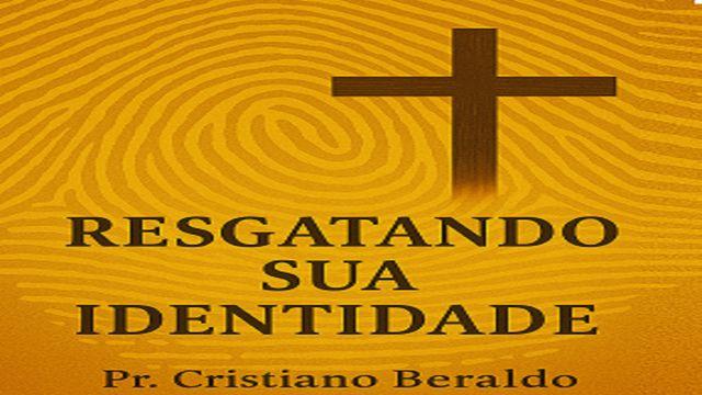 Resgatando Sua Identidade