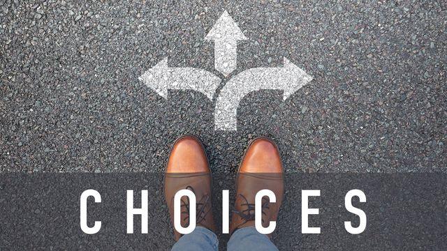 Choices