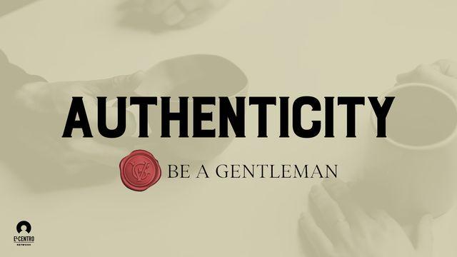 [Be a Gentleman] Authenticity