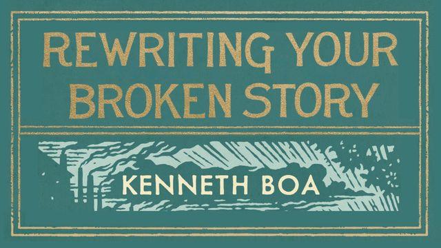 Rewriting Your Broken Story