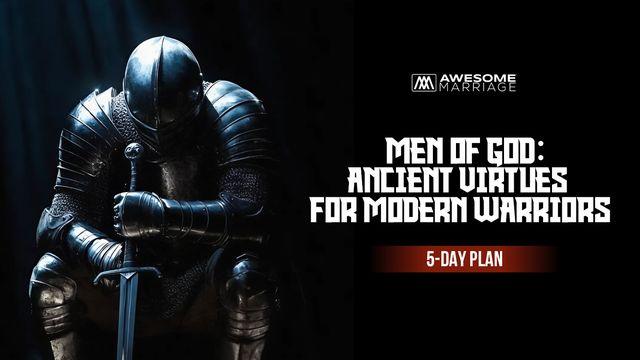 Men of God: Ancient Virtues for Modern Warriors