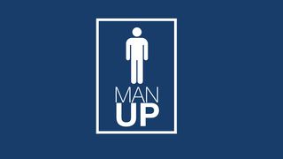 Man Up 2 Thessalonians 3:10-13 The Message