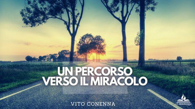 Un Percorso Verso Il Miracolo