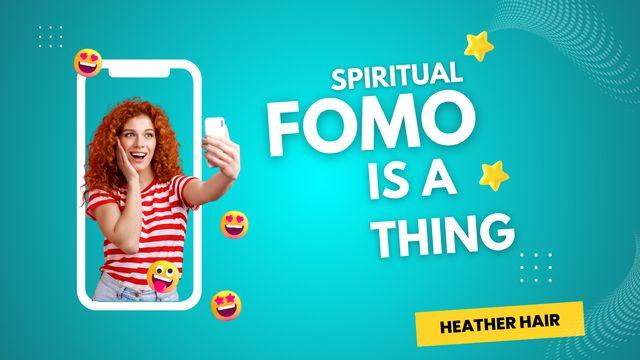 Spiritual FOMO Is a Thing