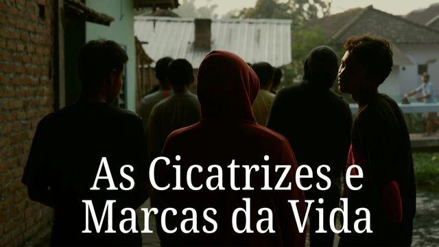 As Cicatrizes e Marcas da Vida