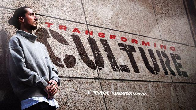 Transforming Culture