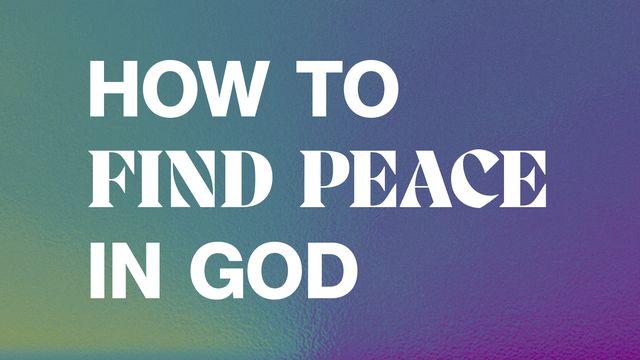 How to Find Peace in God