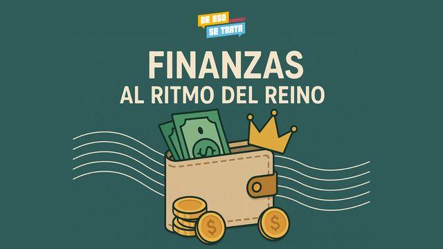 Finanzas Al Ritmo Del Reino