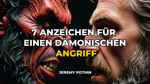 7 Anzeichen dafür, dass Sie einen dämonischen Angriff erleben