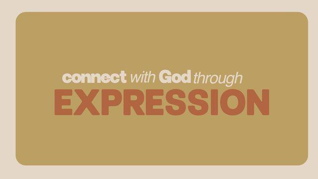 Connect With God Through Expression | 7-Day Devotional