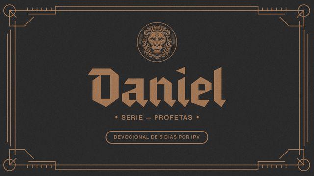 Daniel – Serie: Profetas
