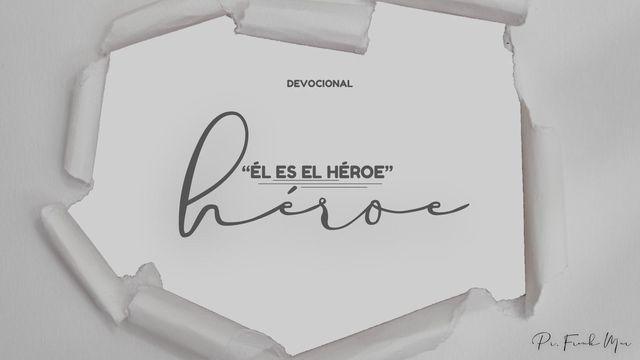 ÉL ES EL HÉROE