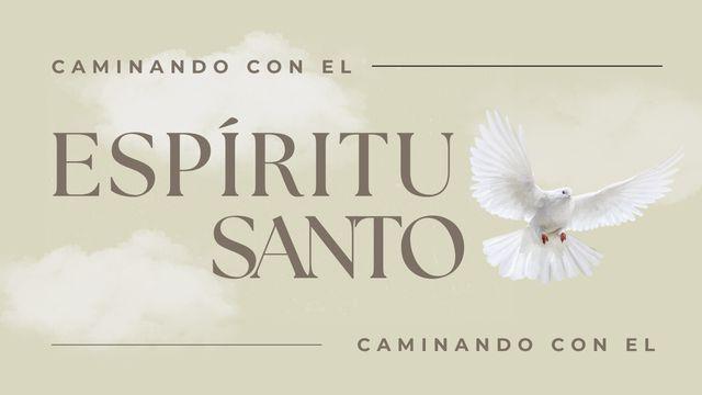 Caminando Con El Espíritu Santo