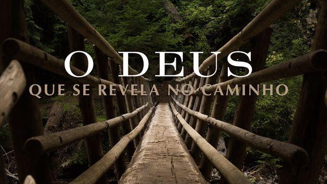 O Deus Que Se Revela no Caminho