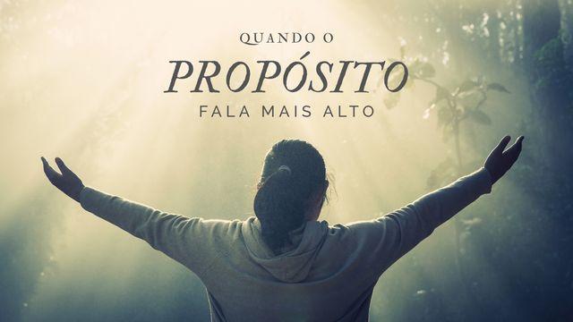 Quando o Propósito Fala Mais Alto