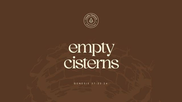 Empty Cisterns
