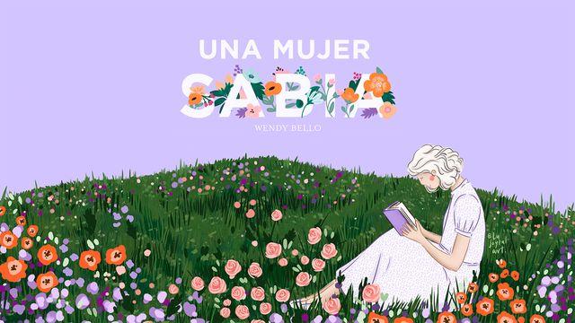Una mujer sabia por Wendy Bello