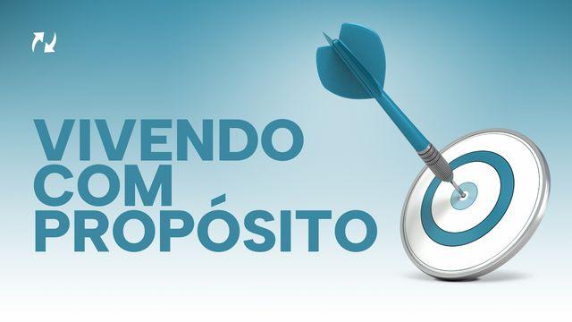 Vivendo com propósito