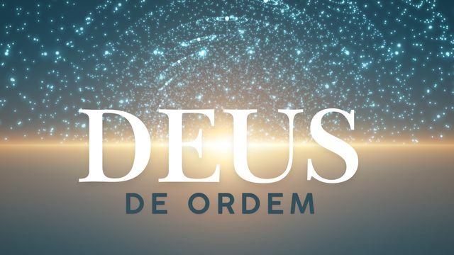 Um Deus de Ordem