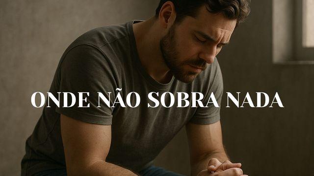 Onde não sobra nada de mim