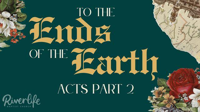 To the Ends of the Earth: Devotions in Acts Part 2