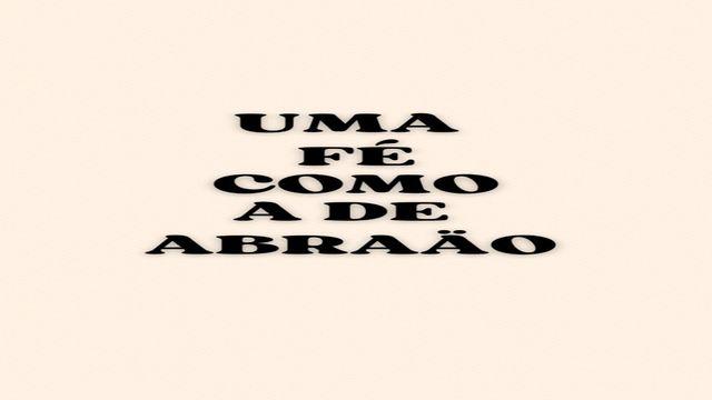 Uma Fé Como a de Abraão