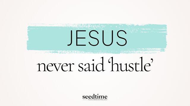 Jesus Never Said ‘Hustle’: Finding True Rest in a Burnout World