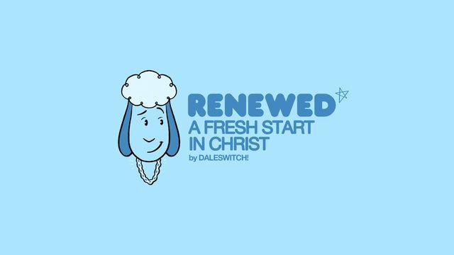 Renewed: A Fresh Start in Christ