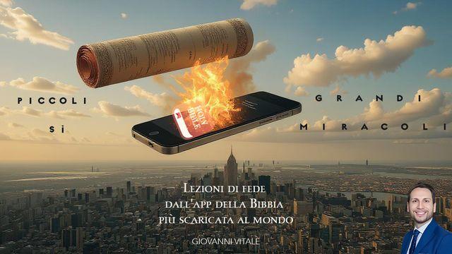 Piccoli Sì, Grandi Miracoli: Lezioni Di Fede Dall'app Della Bibbia Più Scaricata Al Mondo