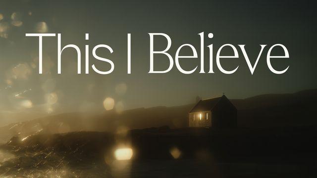 This I Believe: Clarity in a Confused Culture