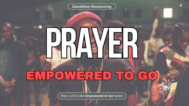 Prayer - Empowered to Go