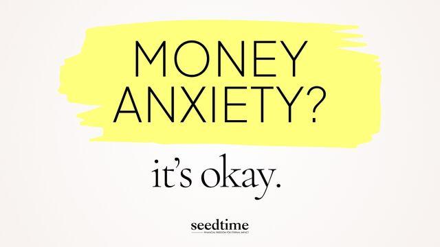 It's Okay to Worry About Money (Here's What to Do Next)