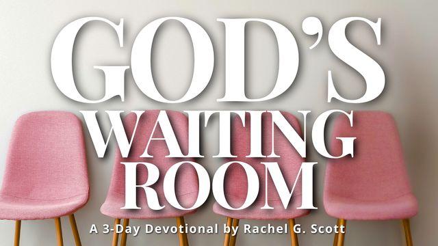 God's Waiting Room