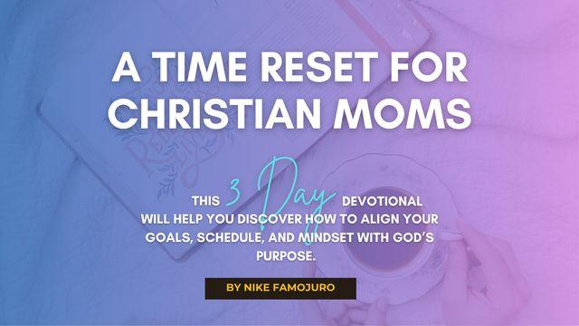 Time Reset for Christian Moms