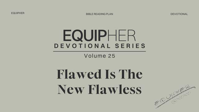 EquipHer Vol. 25: "Flawed Is the New Flawless"