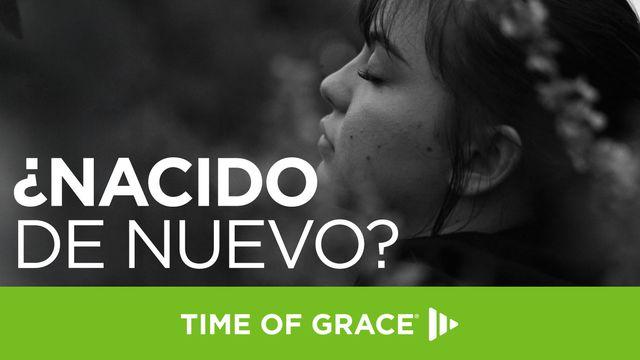 ¿Nacido De Nuevo?