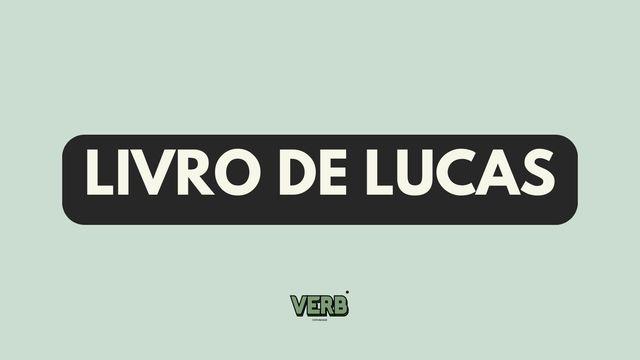 Lucas – O Salvador Do Mundo Em Cada Caminho