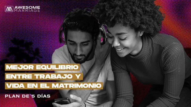 Mejor Equilibrio Entre Trabajo Y Vida en El Matrimonio