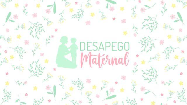 Desapego Maternal