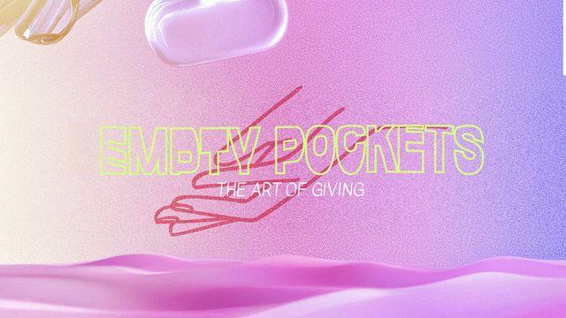 Empty Pockets - the Art of Giving