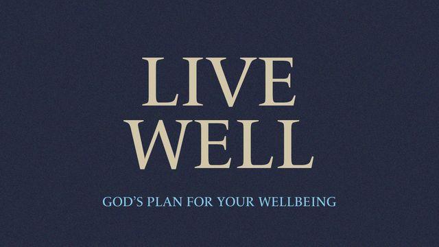 Live Well | God's Plan for Your Wellbeing