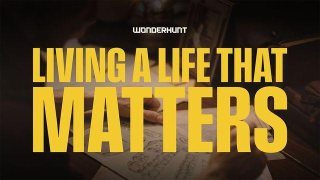 Living a Life That Matters