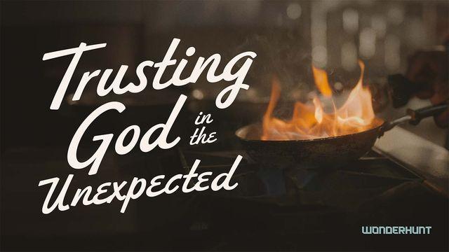 Trusting God in the Unexpected