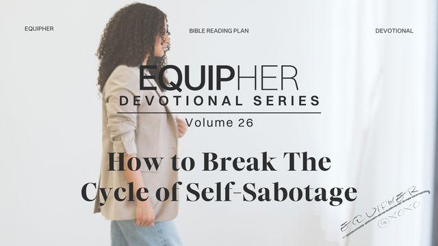 EquipHer Vol. 26: "How to Break the Cycle of Self-Sabotage"