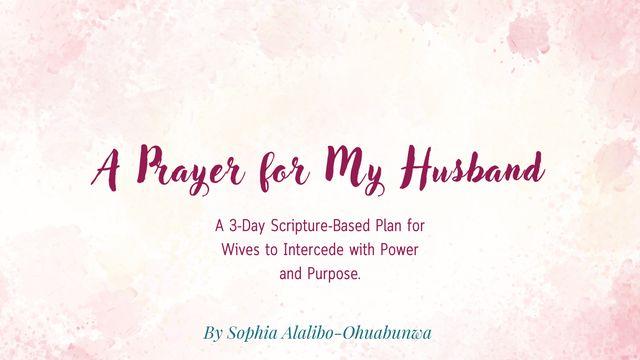 A Prayer for My Husband: Part 1
