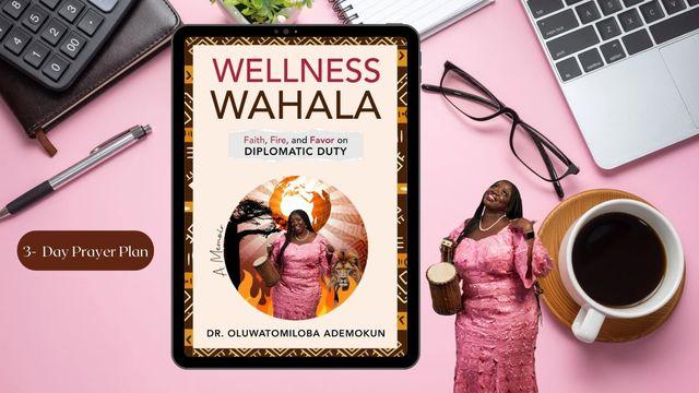 Wellness Wahala: Faith, Fire, and Favor on Diplomatic Duty