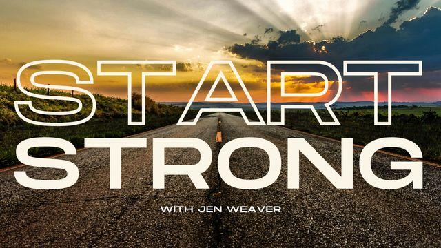 Start Strong: 7 Prayers for Bold New Beginnings