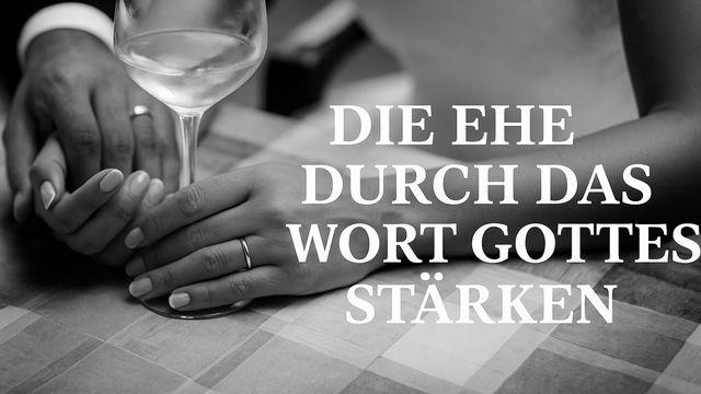 Die Ehe durch das Wort Gottes stärken