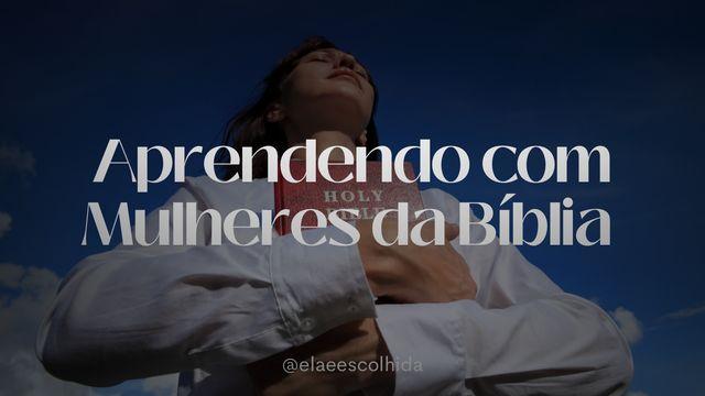 Aprendendo Com Mulheres Da Bíblia